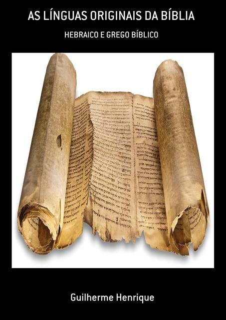 As linguas originais da biblia: hebraico e grego biblico - CLUBE DE ...