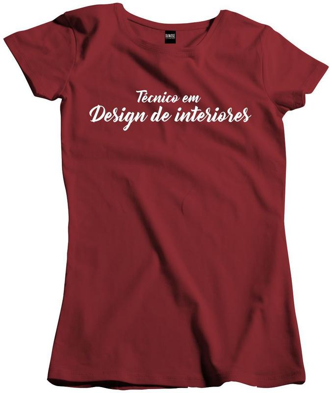 Camisa Feminina Curso Profissão Tecnico design de Interiores - Dunose ...