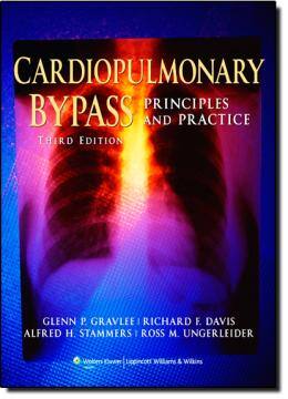 Cardiopulmonary bypass - principles and practice - LWS - LIPPINCOTT ...