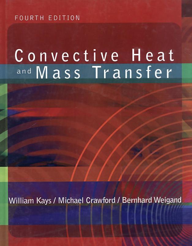 Convective heat and mass transfer - 4th ed - with engineering ...