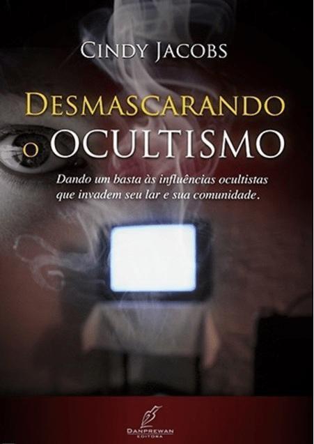 Desmascarando o Ocultismo, Cindy Jacobs - Danprewan - Livros de ...