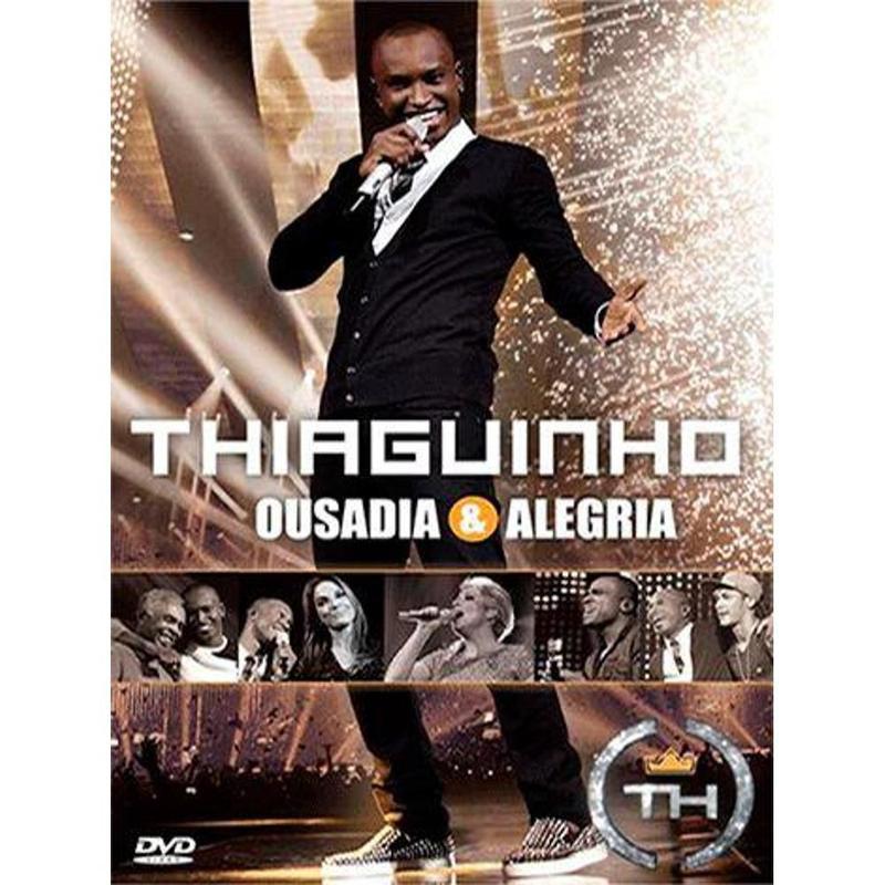 DVD Thiaguinho - Ousadia e Alegria - SONOPRESS - Música e Shows de ...