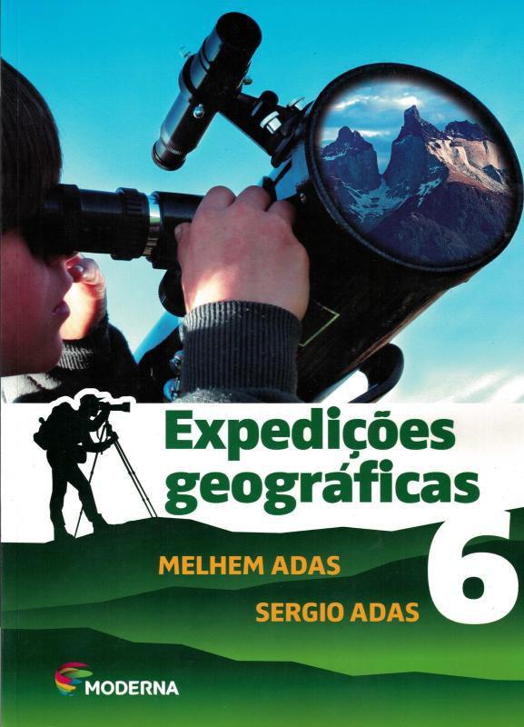 EXPEDICOES GEOGRAFICAS - 6º ANO - 2ª ED - MODERNA DIDATICO NACIONAL ...