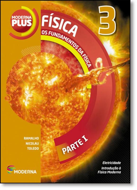 Física: Os Fundamentos da Física - 3o Ano - Ensino Médio - Coleção ...