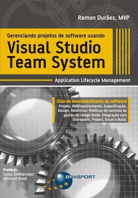 Gerenciando projetos de software usando Visual Studio Team System ...