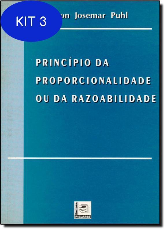 Kit 3 Livro Principio Da Proporcionalidade Ou Da Razoabilidade - Livros ...