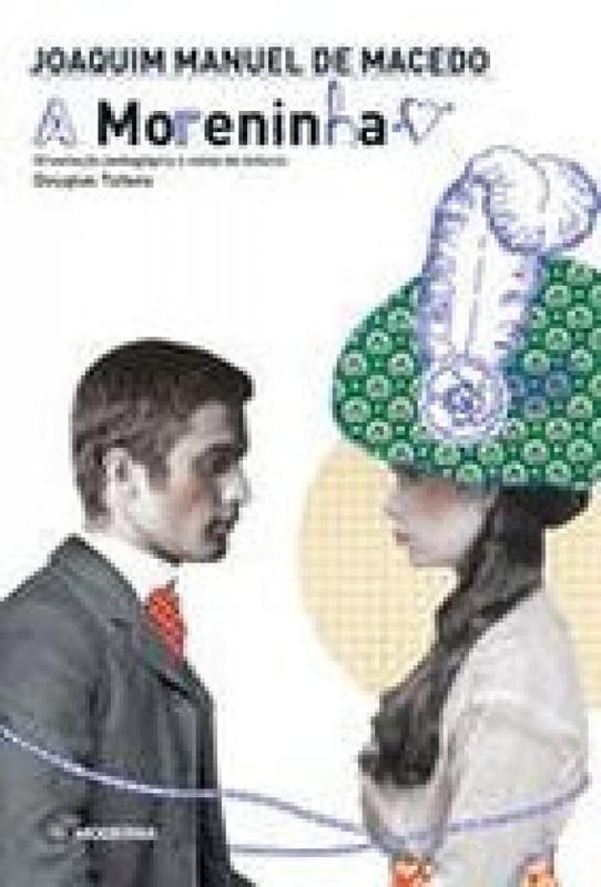 Livro A Moreninha - Joaquim Manuel de Macedo e Douglas Tufano - Livros ...