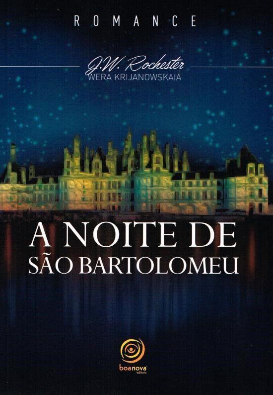 Livro - A noite de São Bartolomeu - nova edição - Livros de Religião ...
