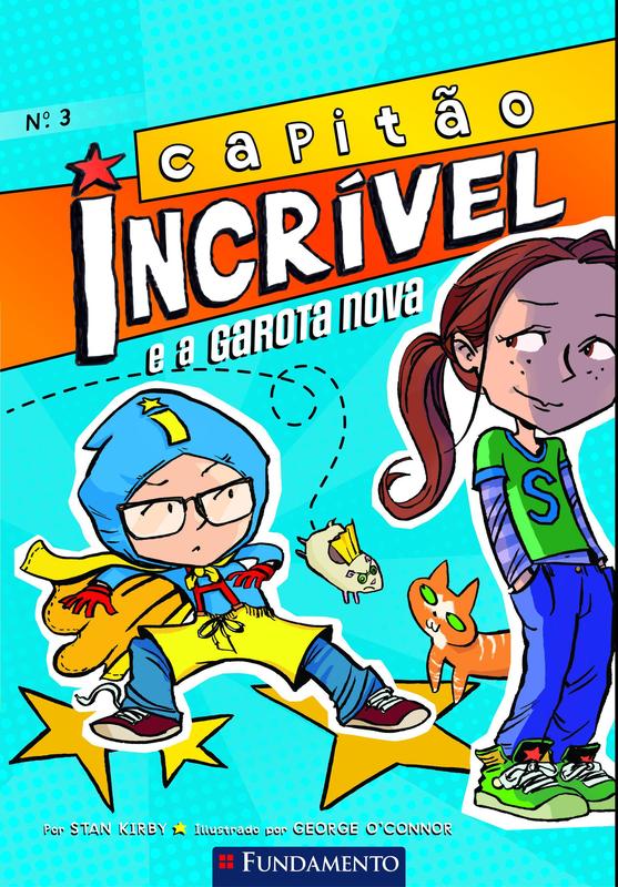 Livro - Capitão Incrivel 03 - E A Garota Nova - Livros de Literatura ...