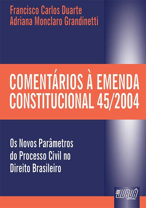Livro - Comentários à Emenda Constitucional 45/2004 - Livros de Direito ...