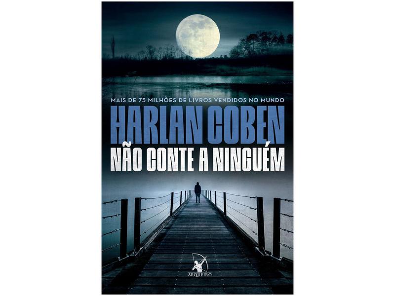 Livro Não Conte a Ninguém Harlan Coben - Livros de Literatura ...
