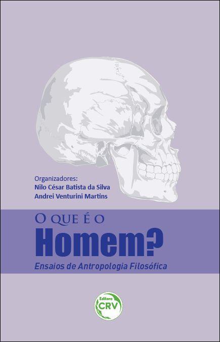 Livro - O que é o homem? Ensaios de antropologia filosófica - Livros de ...