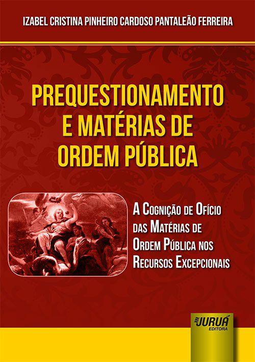 Livro - Prequestionamento e Matérias de Ordem Pública - Livros de ...