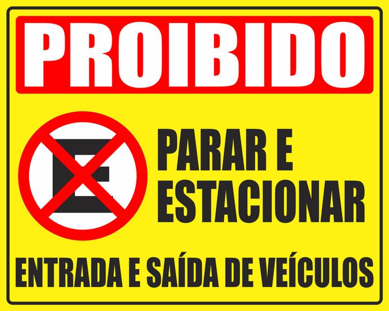 Placa Proibido parar e estacionar entrada e saida de veiculos 50x40cm ...