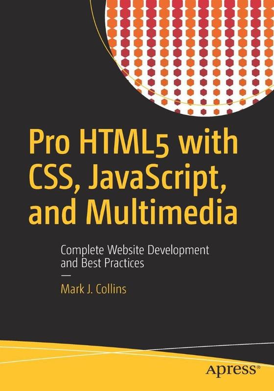 Pro HTML5 with CSS, JavaScript, and Multimedia - Springer Nature B.V ...