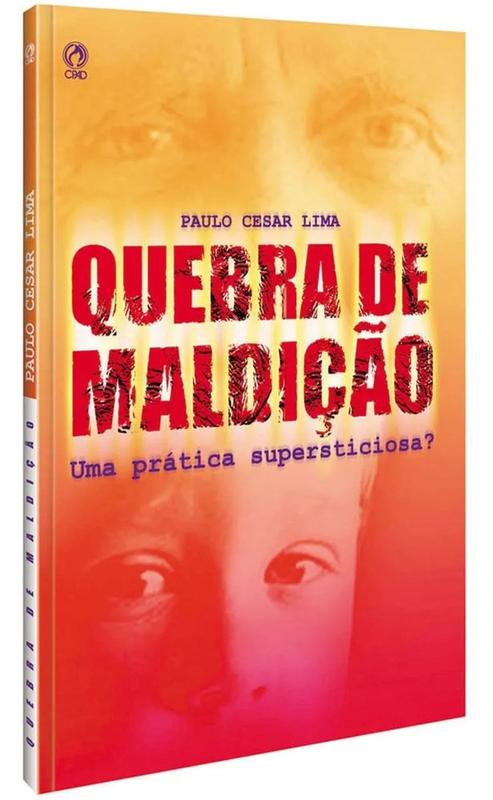 Quebra De Maldição - Uma Prática Supersticiosa - CPAD - Biografias ...