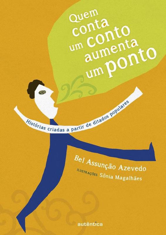 Quem Conta Um Conto Aumenta Um Ponto: Histórias Criadas a Partir de ...