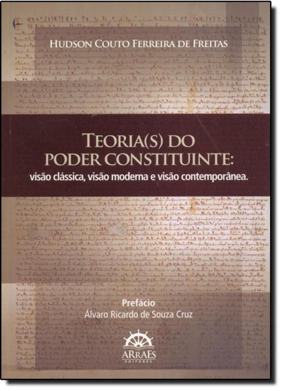 Teoria do Poder Constituinte: Visão Clássica, Visão Moderna e Visão ...